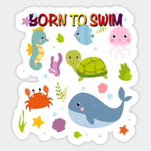 born to swim Sticker